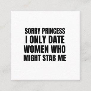 Tarjeta De Visita Cuadrada Perdón princesa, solo salgo con mujeres que podr