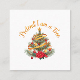 Tarjeta De Visita Cuadrada Pretende que soy una divertida camiseta de disfrac