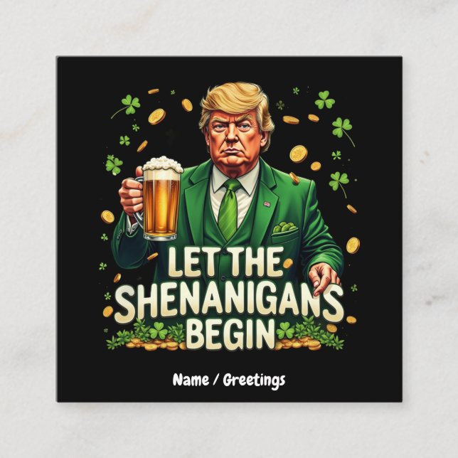 Tarjeta De Visita Cuadrada Que Los Shenanigans Empiecen A Funny Trump St Patr (Anverso)