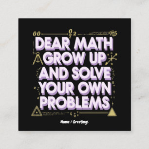 Tarjeta De Visita Cuadrada Querida matemática, crezca y resuelva sus propios 