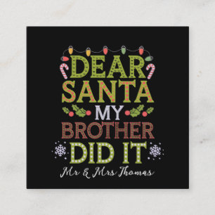 Tarjeta De Visita Cuadrada Querido Santa, mi hermano lo hizo Navidades divert