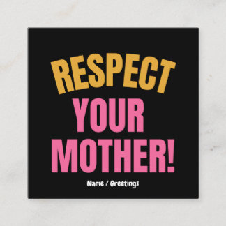 Tarjeta De Visita Cuadrada Respeto Retro a Tu Madre Gráfico Regalo Divertido