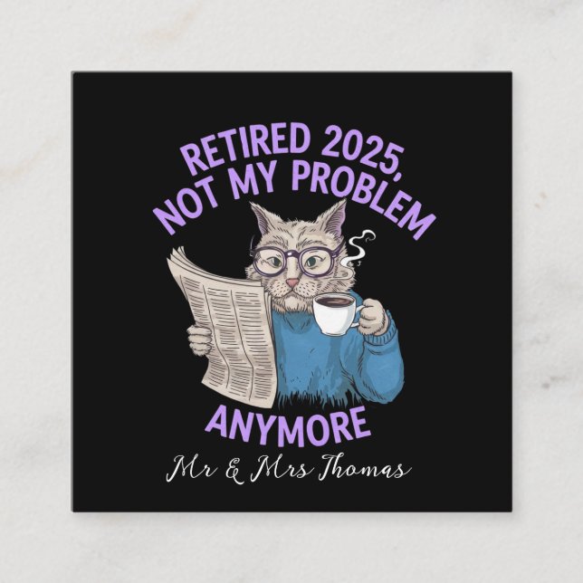 Tarjeta De Visita Cuadrada Retirado 2025: No es mi problema más gracioso (Anverso)