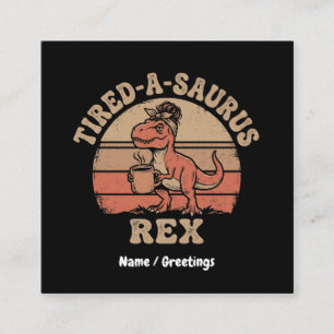 Tarjeta De Visita Cuadrada Retro Tired-A-Saurus Rex Peinado Desordenado Café