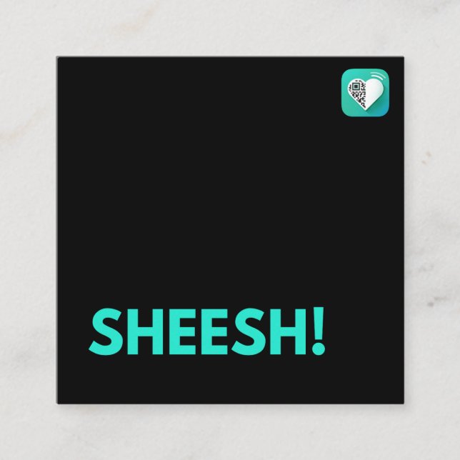 Tarjeta De Visita Cuadrada ¡Sheesh! (Anverso)