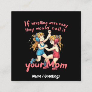 Tarjeta De Visita Cuadrada Si La Lucha Fuera Fácil, Lo Llamarán Tu Mamá.