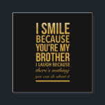 Tarjeta De Visita Cuadrada Smile bro Funny birthday gifts for brothers from b<br><div class="desc">Smile bro Funny birthday gifts for brothers from big sister brother</div>