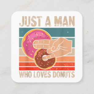 Tarjeta De Visita Cuadrada Solo un hombre que ama las donas  2 en el meñique 
