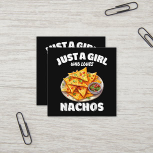 Tarjeta De Visita Cuadrada Sólo una chica que ama los nachos divertido amante