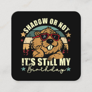 Tarjeta De Visita Cuadrada sombra o no sigue siendo mi cumpleaños