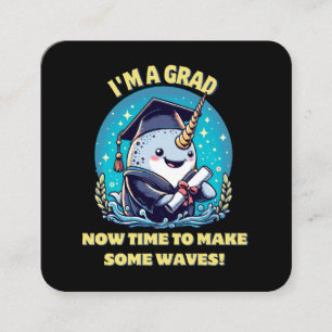 Tarjeta De Visita Cuadrada ¡Soy un graduado de narval! Ahora es hora de hacer