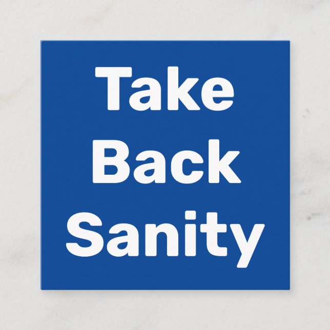 Tarjeta De Visita Cuadrada Take Back Sanity (Anverso)