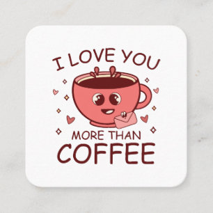 Tarjeta De Visita Cuadrada Te amo más que café
