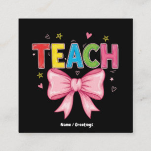 Tarjeta De Visita Cuadrada Teach Coquette Bow Crayon Teachers Kids Gracioso