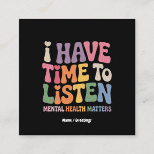 Tarjeta De Visita Cuadrada Tengo tiempo para escuchar la conciencia sobre la