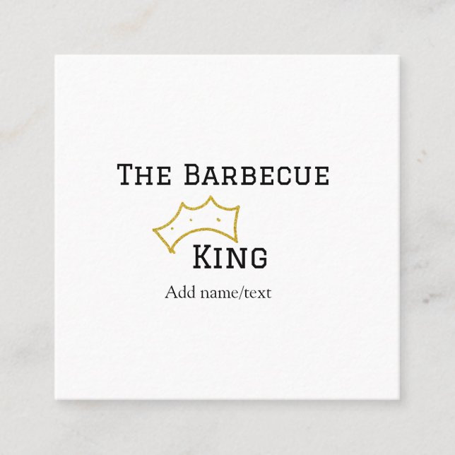 Tarjeta De Visita Cuadrada The Barbecue king crownadd name text cooking best  (Anverso)