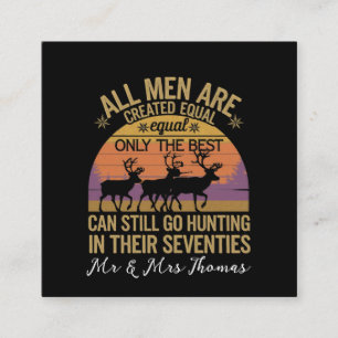 Tarjeta De Visita Cuadrada Todos los hombres son iguales a ir a cazar setenta