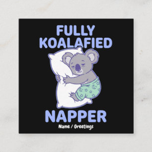 Tarjeta De Visita Cuadrada  Totalmente Koalificado Dormilón Lindo Koala Dormi