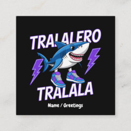 Tarjeta De Visita Cuadrada Tralero Tralala Bootleg Gráfica divertida de meme 