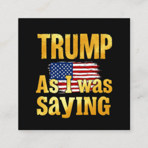 Tarjeta De Visita Cuadrada Trump Como Yo Estaba Diciendo: Cita Política Graci