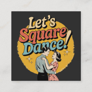 Tarjeta De Visita Cuadrada ¡Vamos a bailar cuadrilla! Regalo retro de baile d