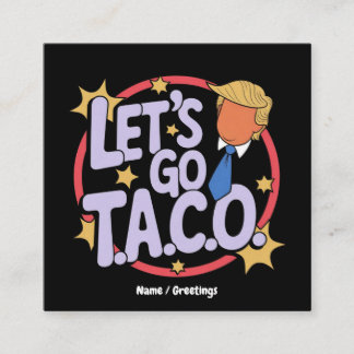Tarjeta De Visita Cuadrada Vamos Taco Diseño Divertido Cita Negrita Hombres y