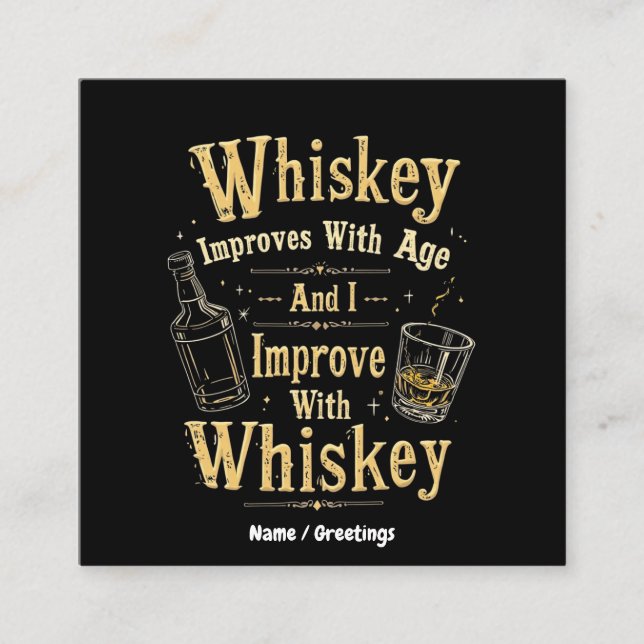 Tarjeta De Visita Cuadrada Whiskey mejora con la edad, mejoro con Whiskey (Anverso)