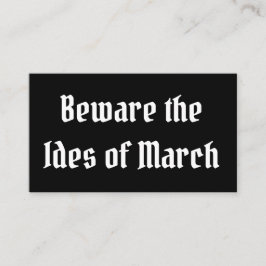 Tarjeta De Visita Cuidado con los ides de marzo