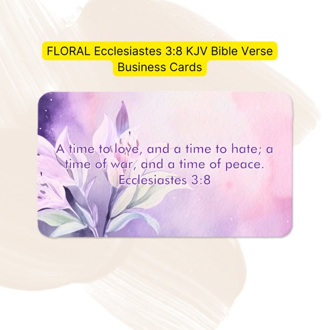 Tarjeta De Visita Eclesiastos FLORALES 3:8 KJV Biblia Verse (Subido por el creador)