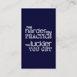 Tarjeta De Visita El más duro usted práctica, más afortunado usted