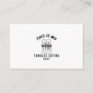 Tarjeta De Visita Esta es mi camisa comiendo tamales