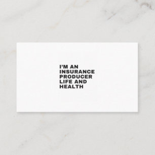 TARJETA DE VISITA I'M AN INSURANCE PRODUCER LIFE AND HEALTH