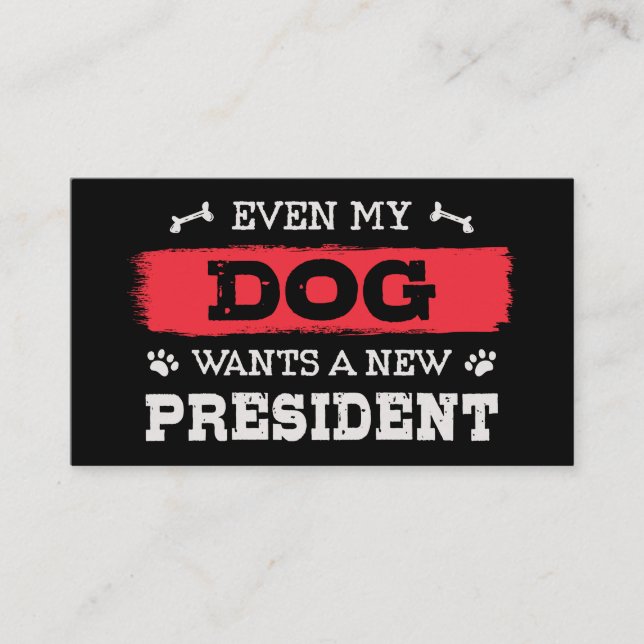 Tarjeta De Visita Incluso mi perro quiere un nuevo presidente (Anverso)