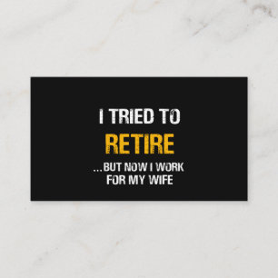 Tarjeta De Visita Intenté Retirarme Pero Ahora Trabajo Para Mi Espo