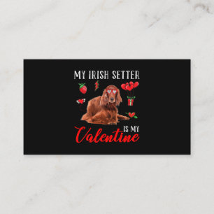 Tarjeta De Visita Irlandés Setter es mi Día de San Valentín gracioso