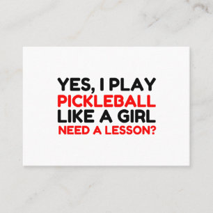 TARJETA DE VISITA JUGAR PICKLEBALL COMO UN CHICA NECESITA UNA LECCIÓ
