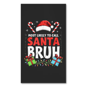 Tarjeta De Visita Magnética Lo más probable es que llame a Santa Bruh Navidad 