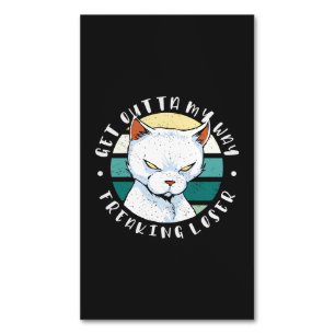 Tarjeta De Visita Magnética Salga de mi camino maldito perdedor, Moody Cat Inv