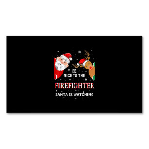 Tarjeta De Visita Magnética Sé Agradable Con El Bombero Que Santa Está Viendo