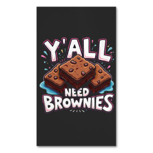 Tarjeta De Visita Magnética Todos necesitan Brownies Pastel de chocolate dulce
