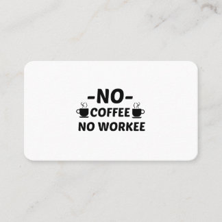TARJETA DE VISITA NO HAY CAFÉ NI TRABAJO