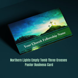Tarjeta De Visita Northern Lights Empty Tomb Three Crosses Pastor