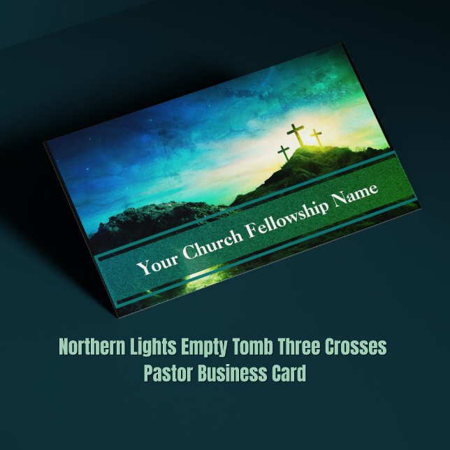 Tarjeta De Visita Northern Lights Empty Tomb Three Crosses Pastor (Northern Lights Empty Tomb Three Crosses Pastor Business Card)