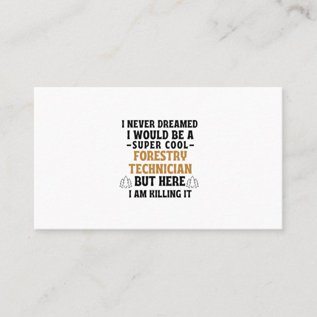 Tarjeta De Visita Nunca soñé que sería una silvicultura super genial (Anverso)