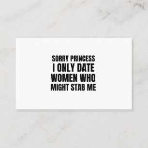 Tarjeta De Visita Perdón princesa, solo salgo con mujeres que podr