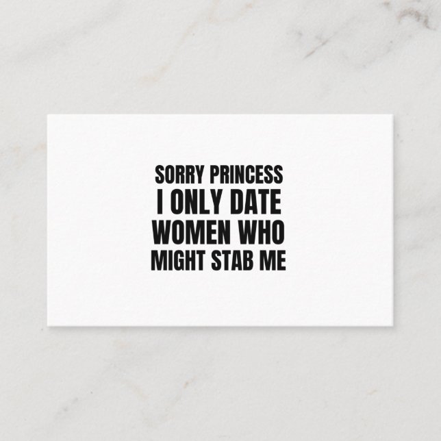 Tarjeta De Visita Perdón princesa, solo salgo con mujeres que podría (Anverso)