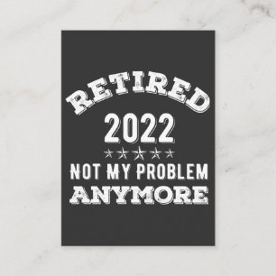 Tarjeta De Visita Retirado 2022 No es mi problema Camiseta más dive