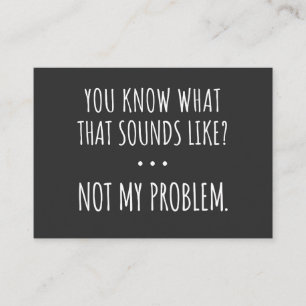 Tarjeta De Visita Sabes Cómo Suena Eso No Como Mi Problema