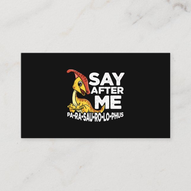 Tarjeta De Visita Say After Me Parasaurolophus Cute Dinosaur Saurian (Anverso)