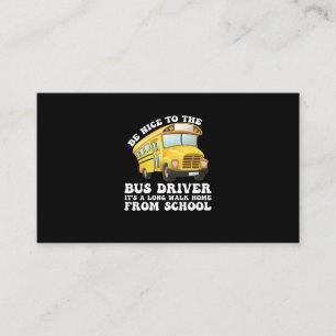 Tarjeta De Visita Sé Amable Con El Conductor Del Autobús Es Un Largo